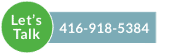 Let's Talk: 416-918-5384