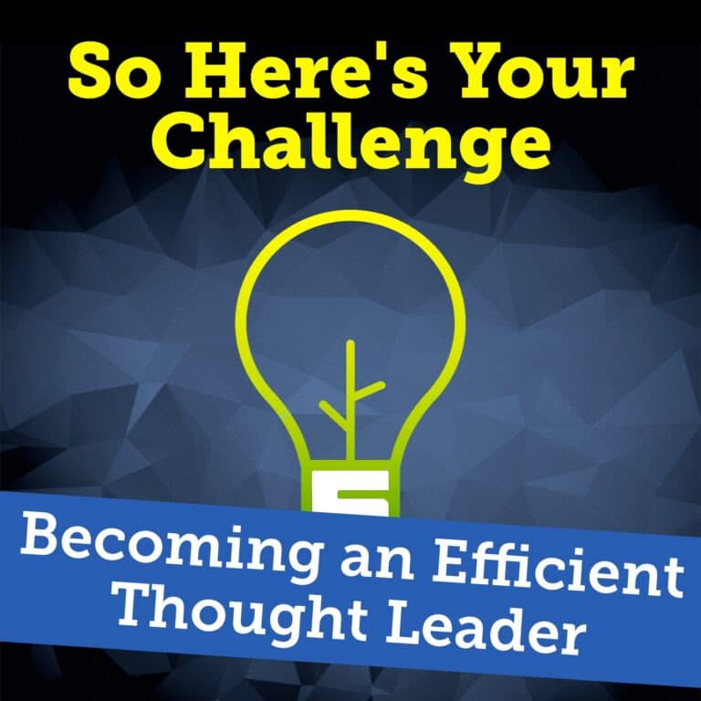 Becoming an Efficient Thought Leader
